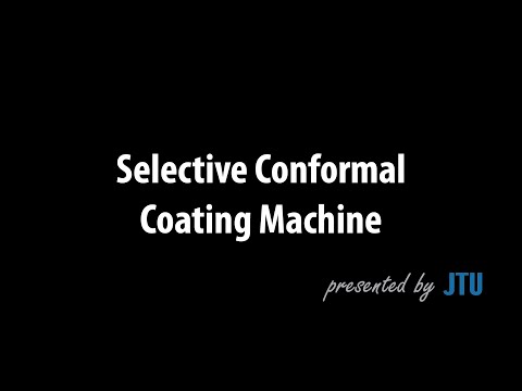 JTU - C Series Selective Conformal Coating Machine