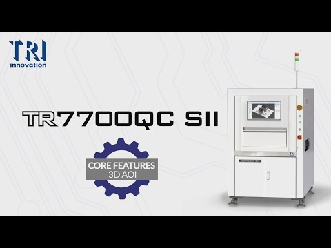 TRI - 3D AOI Core Features-  TR7700QC SII